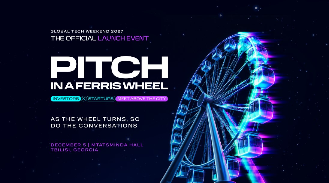 Global Tech Weekend 2027-ის ოფიციალური გახსნა: 5 დეკემბერს ქართველი სტარტაპები საერთაშორისო ინვესტორების წინაშსე მთაწმინდის პანორამულ ბორბალზე წარდგებიან